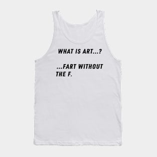 What is art? Tank Top